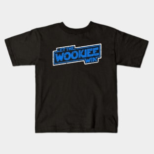 Let the Wookiee Win Kids T-Shirt